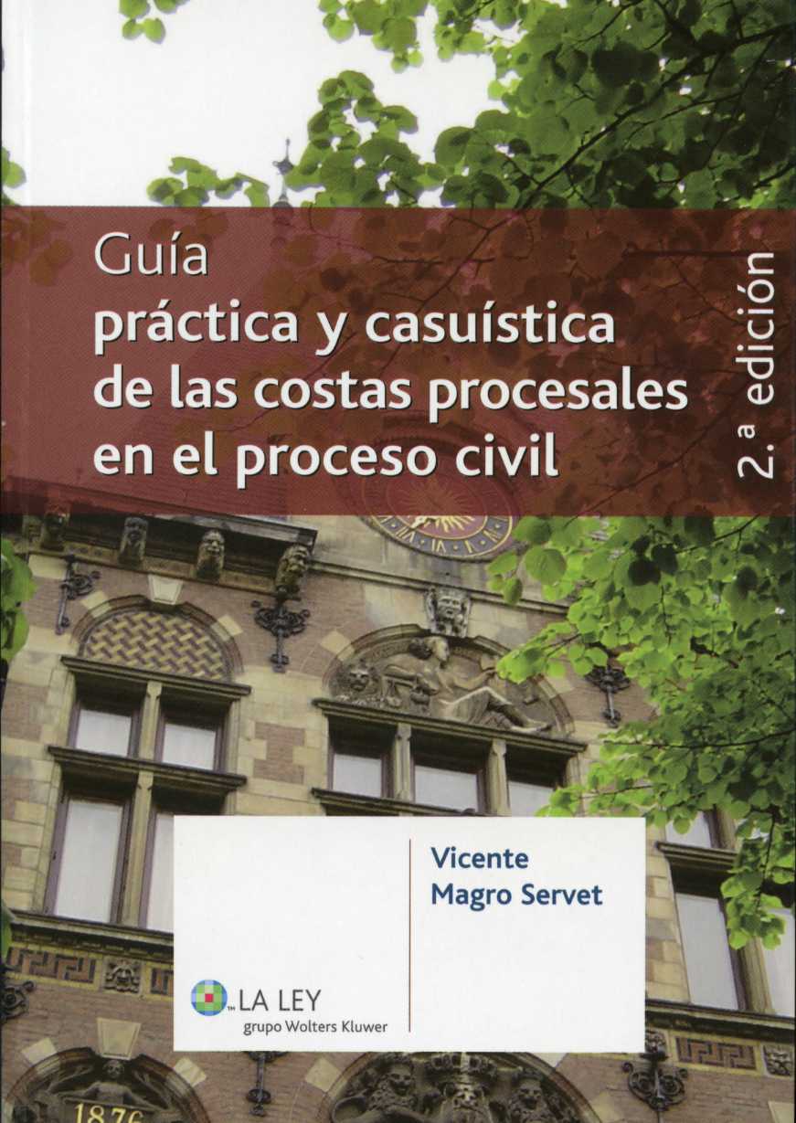 Guía Práctica y Casuística de las Costas Procesales en el Proceso Civil