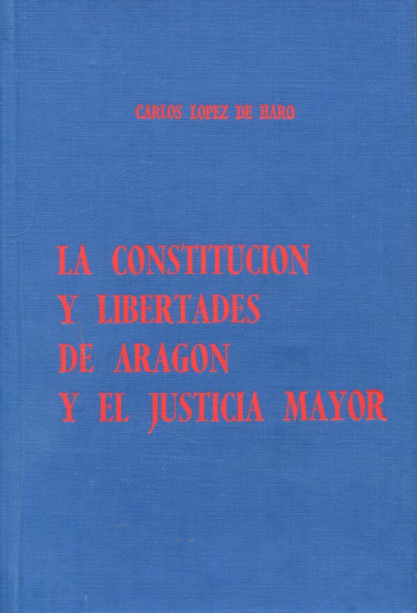 Constitución y libertades de Aragón / C. López / 9788429063585