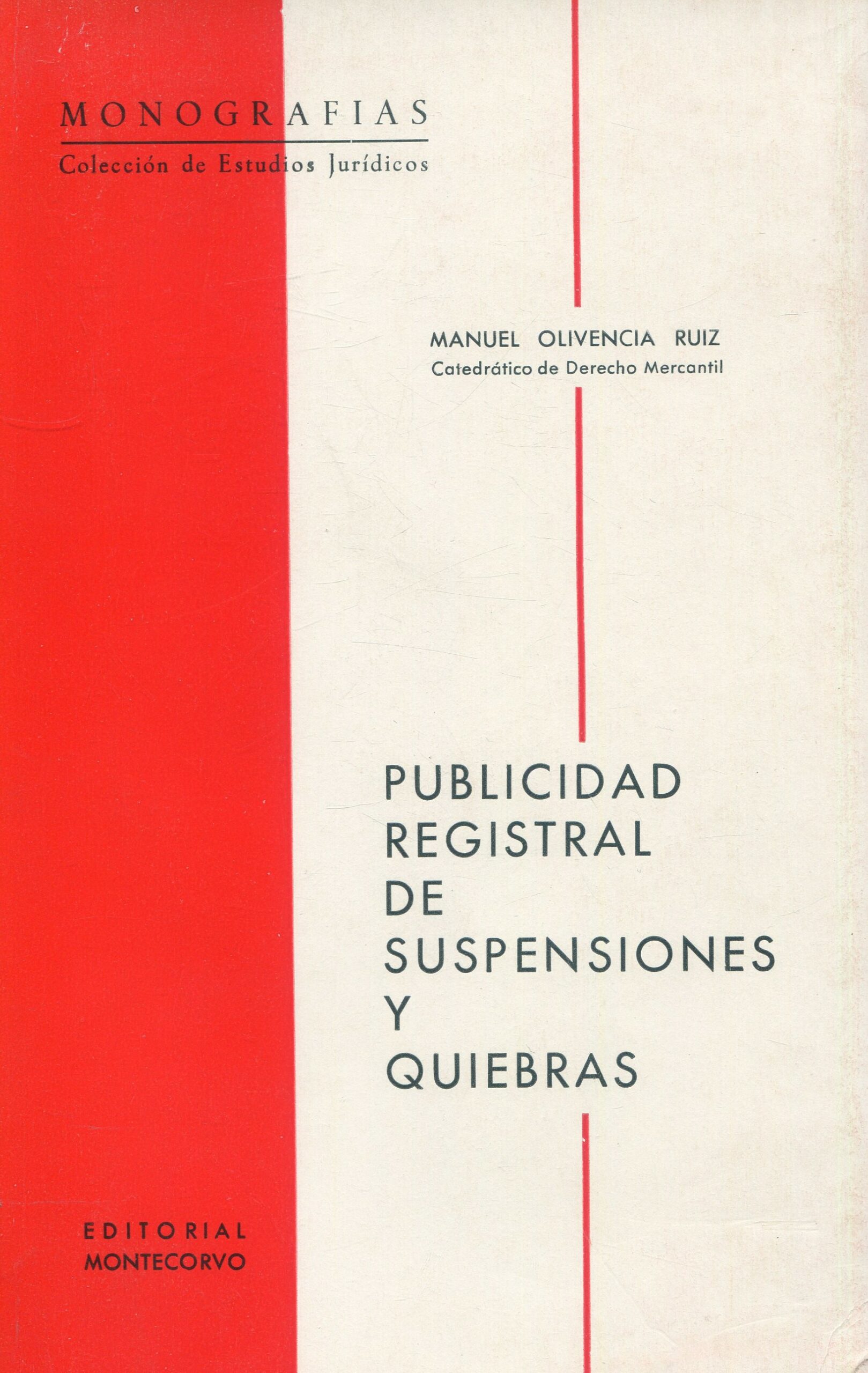 Publicidad registral de suspensiones y quiebras / 9788471112057