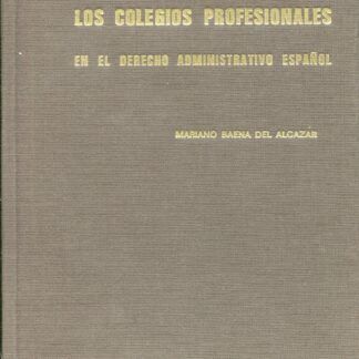 Los colegios profesionales en el Derecho administrativo español