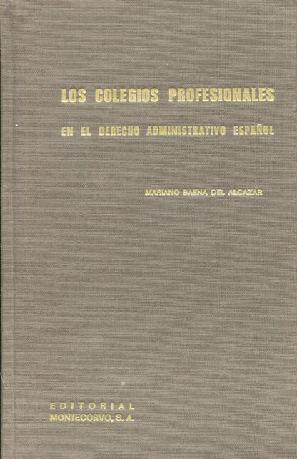 Los colegios profesionales en el Derecho administrativo español