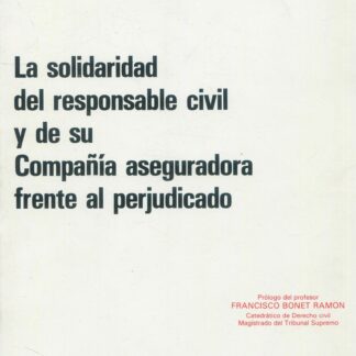 La solidaridad del responsable civil y de su compañía aseguradora