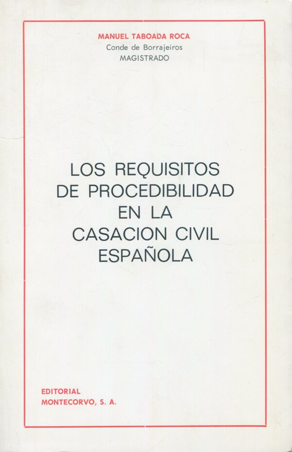 Requisitos de Procedibilidad Casación Civil / 9788471111487