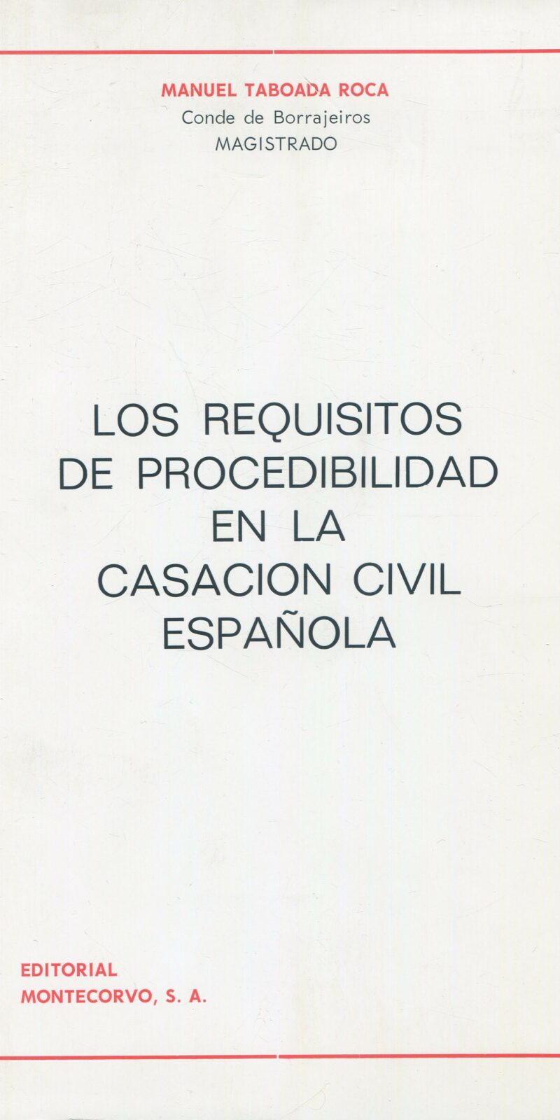 Requisitos de Procedibilidad Casación Civil / 9788471111487