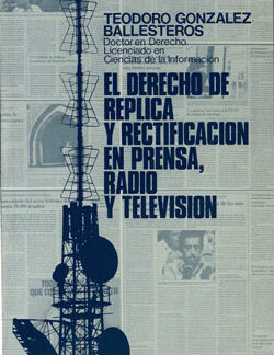Derecho de réplica y rectificación en prensa, radio y televisión