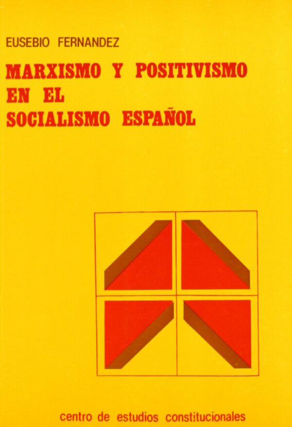 Marxismo y positivismo en el socialismo español