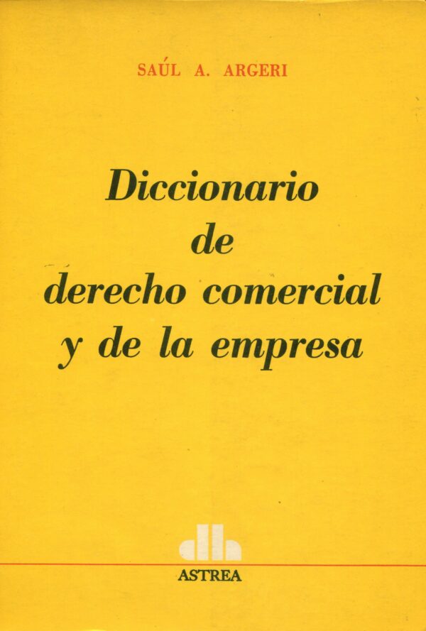 Diccionario de Derecho Comercial /S.A. Argeri / 9789500080354