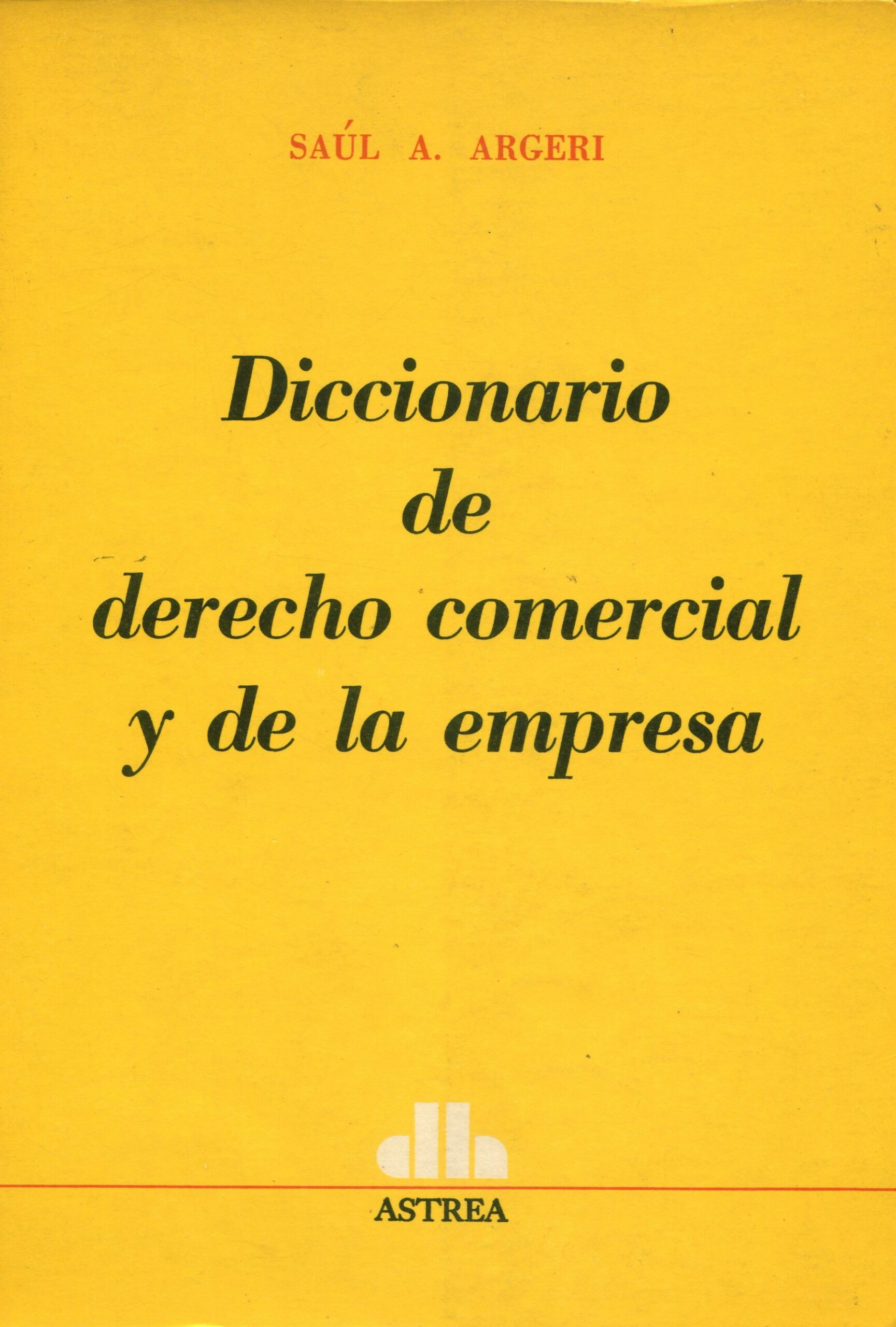 Diccionario de Derecho Comercial /S.A. Argeri / 9789500080354