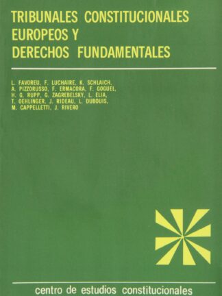 Tribunales Constitucionales europeos y derechos fundamentales