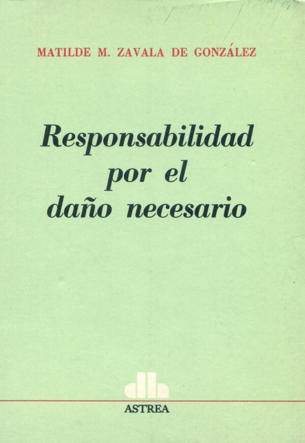 Responsabilidad por daño necesario / Zavala / 9789505081431