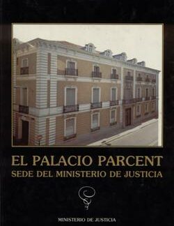 El Palacio de Parcent. Sede del Ministeri de Justicia