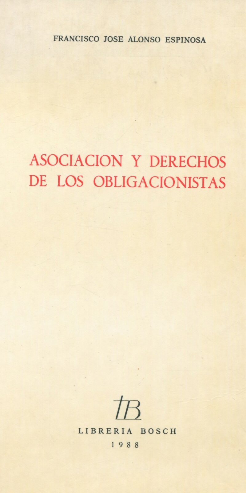 Asociación y derecho de los obligacionistas 9788476980461