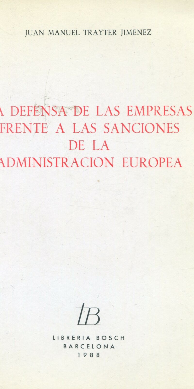 Defensa de las empresas frente a las sanciones de la administración europea 9788476980484