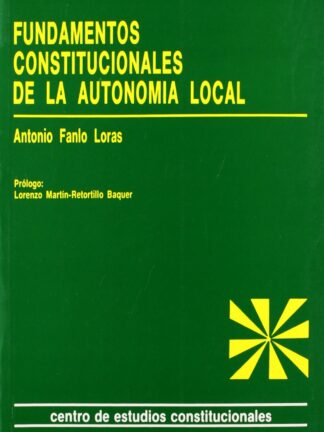 Fundamentos Constitucionales de la Autonomía Local.