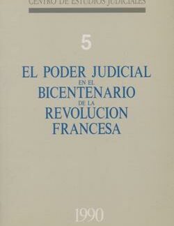 Poder judicial en el Bicentenario Revolución Francesa