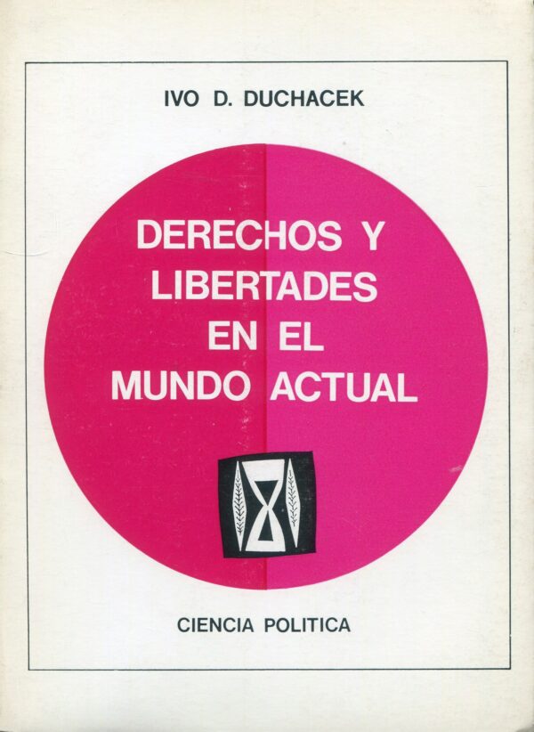 Derechos y Libertades en el Mundo Actual 9788425905872