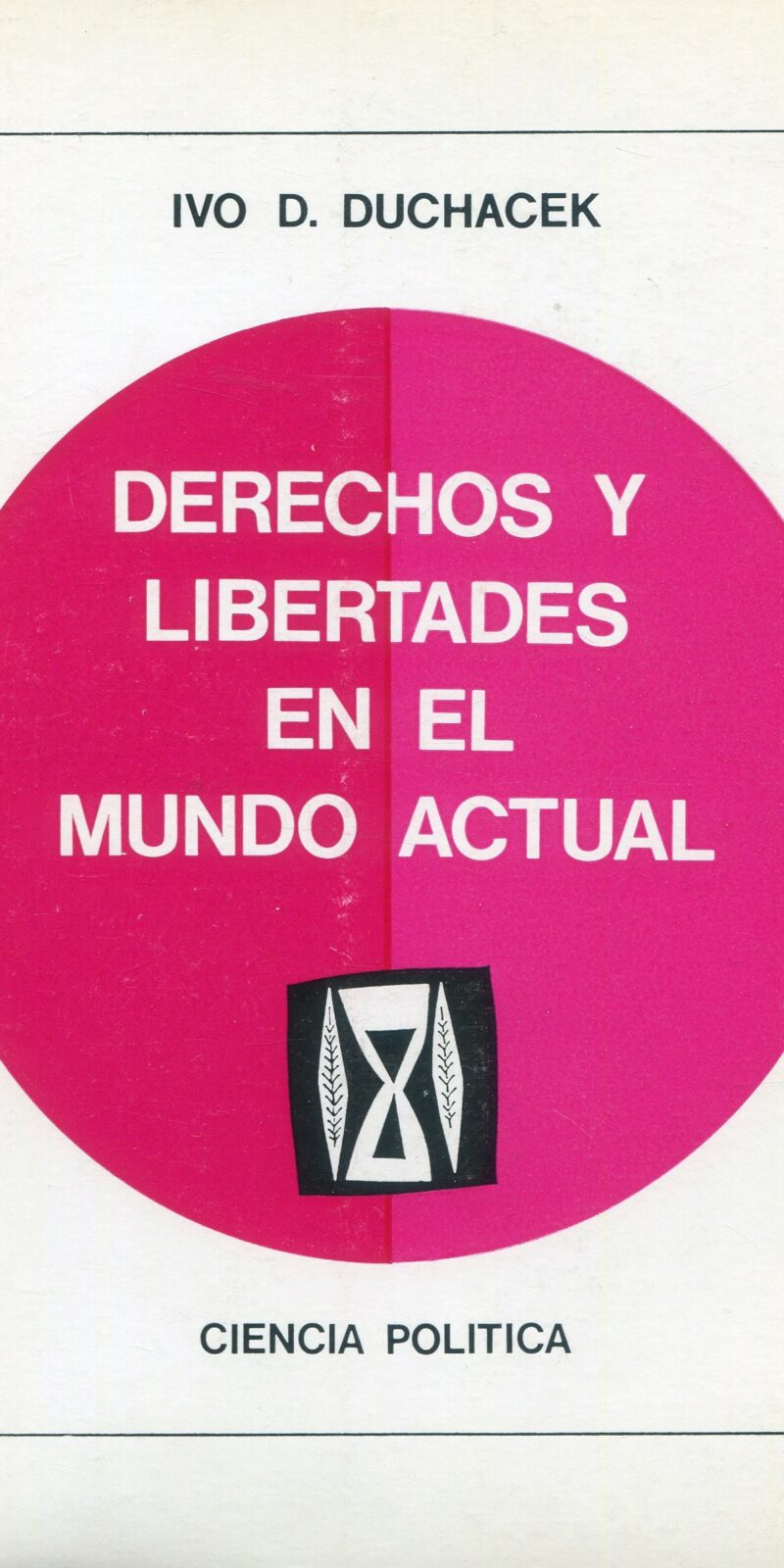 Derechos y Libertades en el Mundo Actual 9788425905872