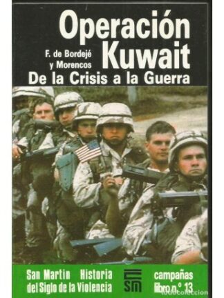 Operación Kuwait De la Crisis a la Guerra