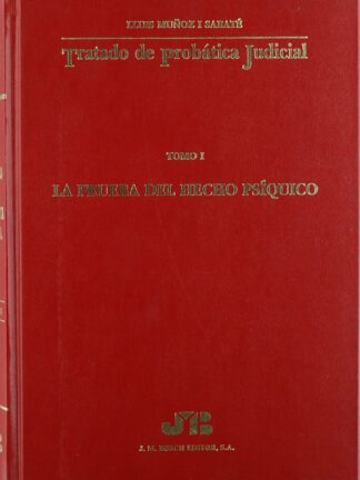 Tratado de Probática Judicial, 01 La Prueba de hecho psíquico.