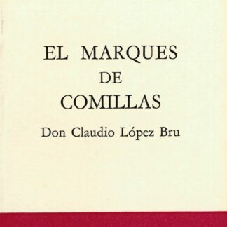 Marqués de Comillas. Don Claudio López Bru
