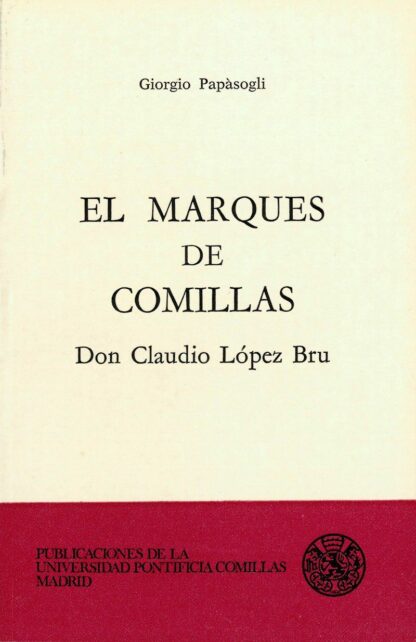 Marqués de Comillas. Don Claudio López Bru