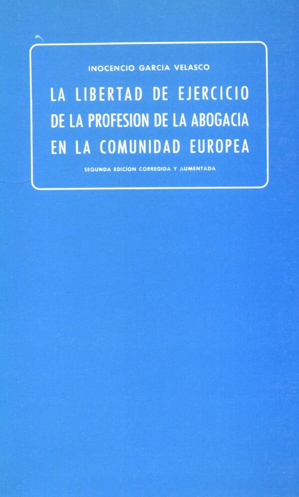 Libertad de ejercicio profesión abogacía / I. García/9788485664429