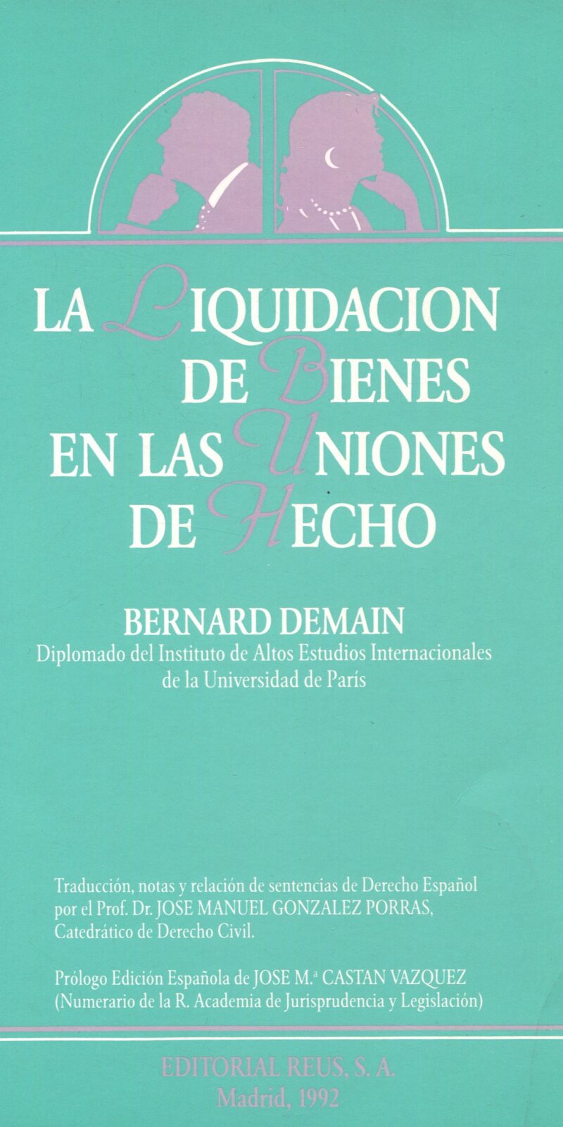 Liquidación bines uniones de hecho / B. Demain/ 9788429013291