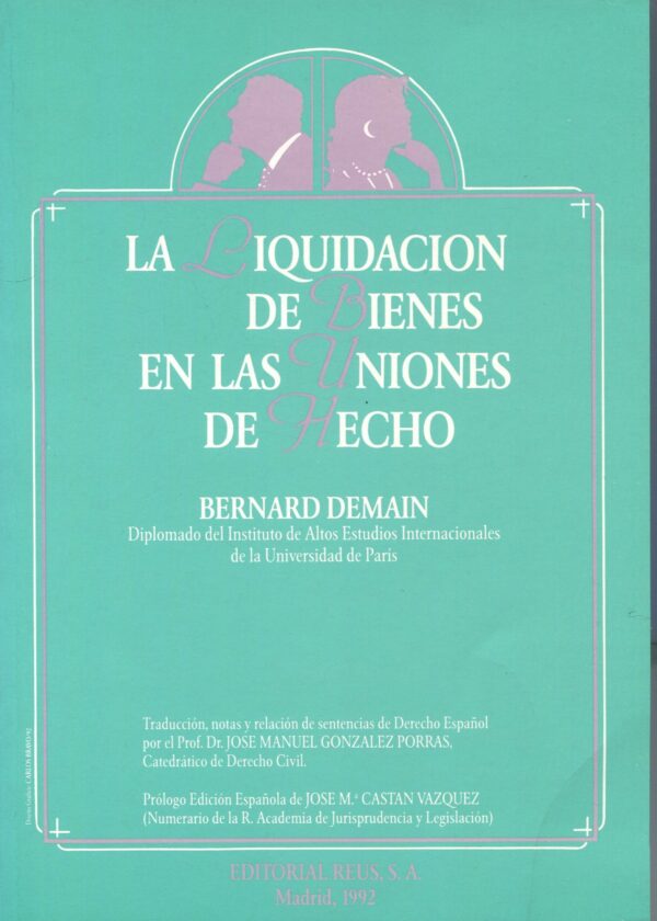 Liquidación bines uniones de hecho / B. Demain/ 9788429013291