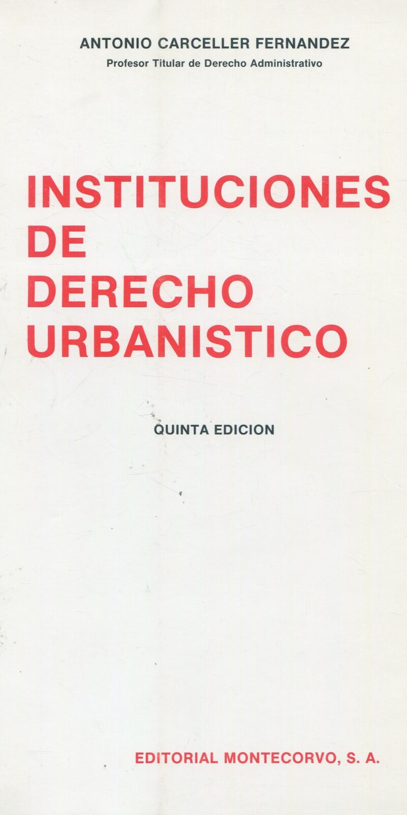 Instituciones de Derecho Urbanístico / 9788471112965