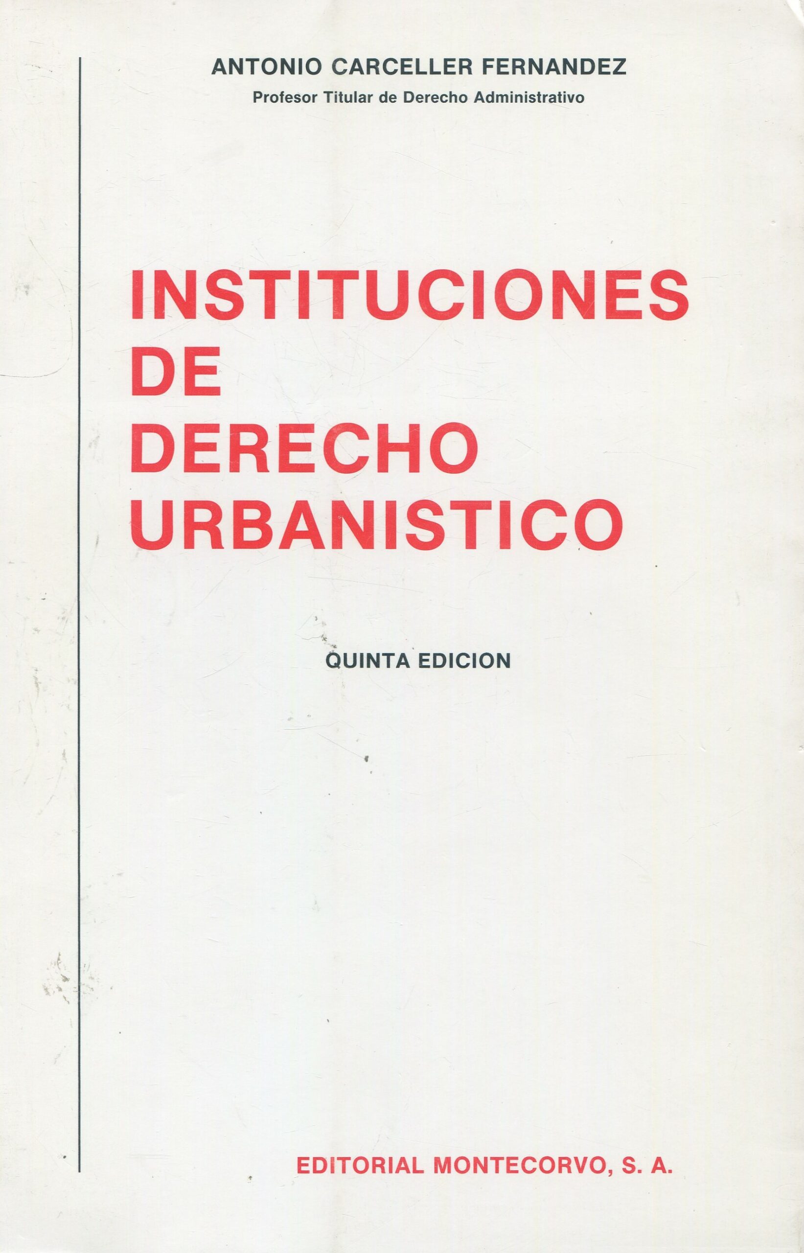 Instituciones de Derecho Urbanístico / 9788471112965