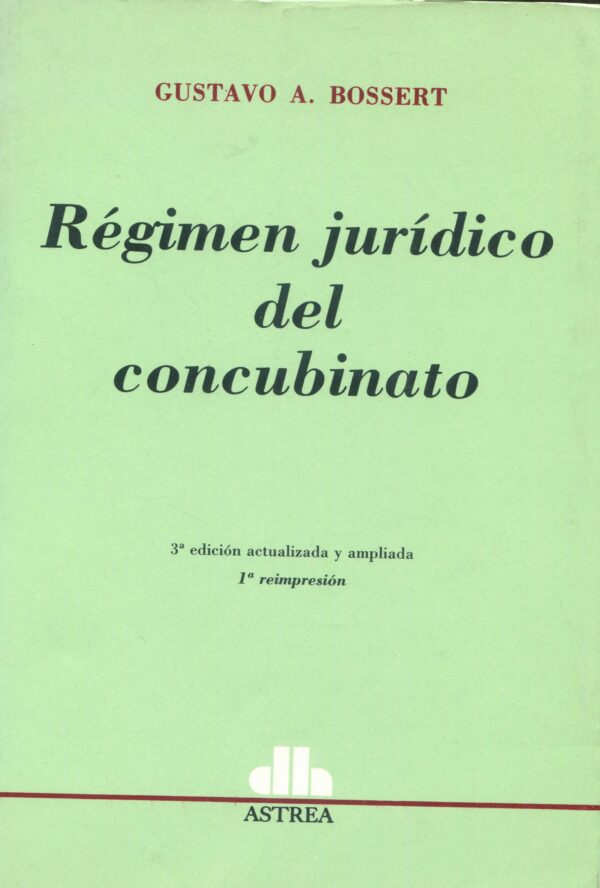 Régimen Jurídico del Concubinato / BOSSERT/ 9789505080205
