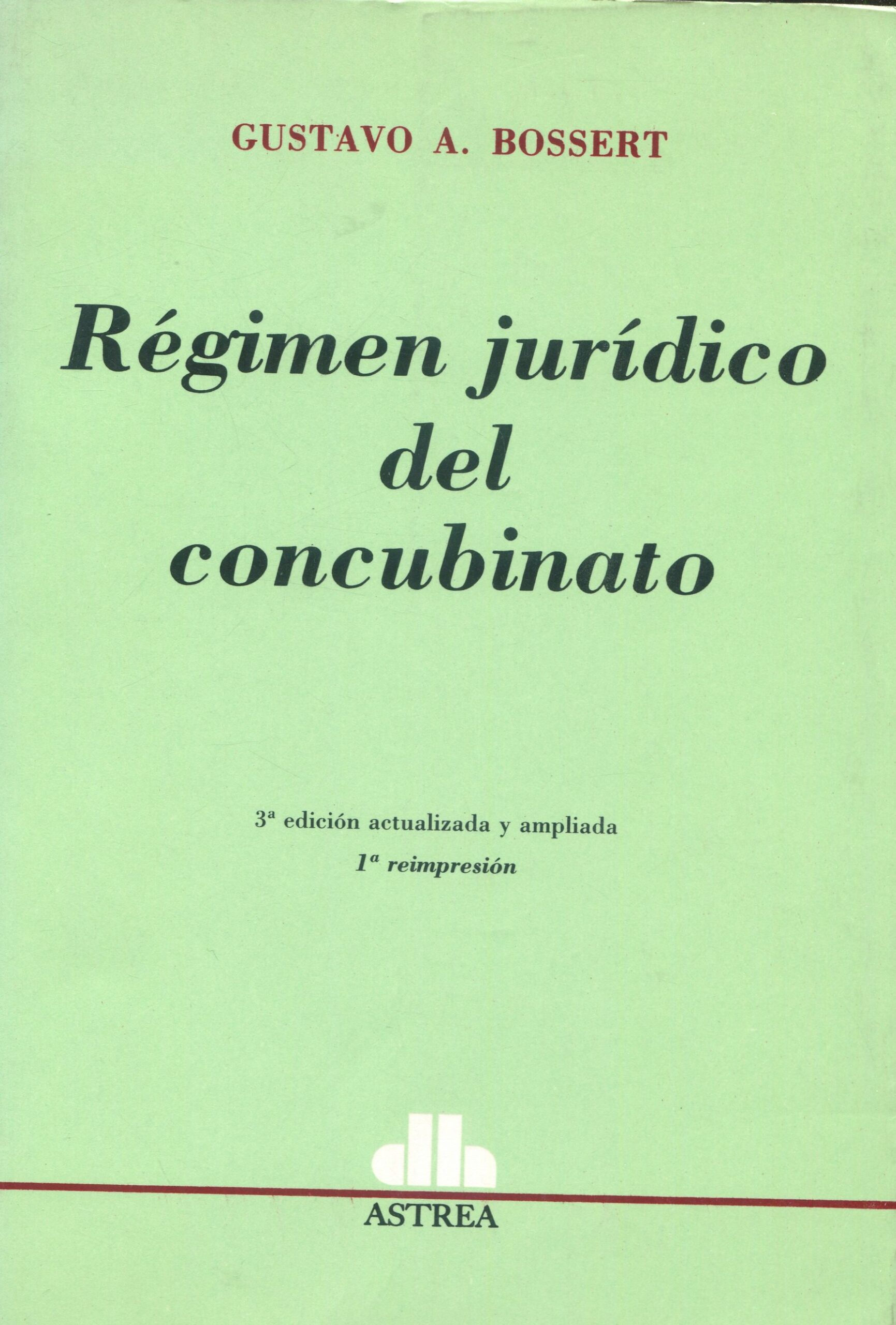 Régimen Jurídico del Concubinato / BOSSERT/ 9789505080205