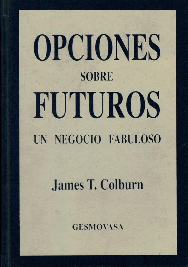 Opciones sobre Futuros Un Negocio Fabuloso -9788486900908