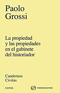 Propiedad y las Propiedades. Un Análisis Histórico