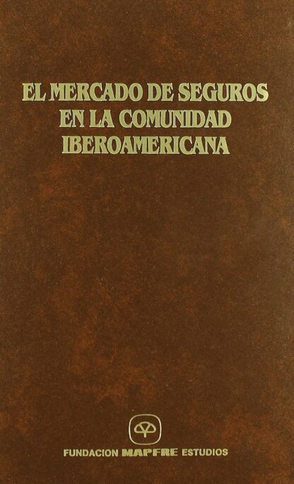 El Mercado de Seguros en la Comunidad Iberoamericana