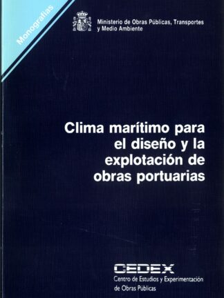 Clima Marítimo para el Diseño y Explotación Obras Portuarias