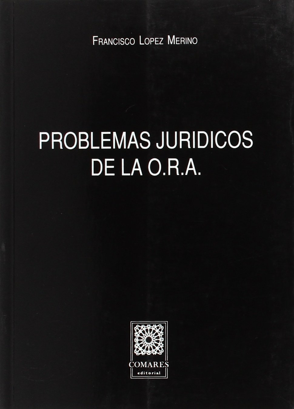 Problemas Jurídicos de la O.R.A. 9788487708671