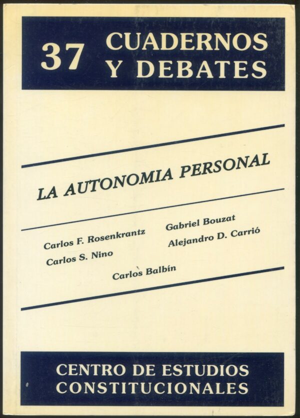 La Autonomía Personal / C. F. Rosenkantz / G. Bouzat/ C.s. Nino