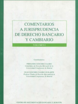 Comentarios a Jurisprudencia de Derecho Bancario y Cambiario. 2 Tomos