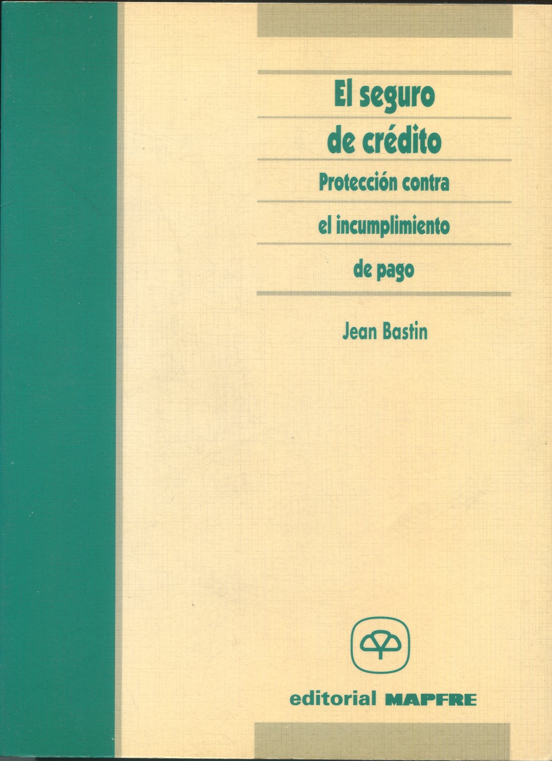 El seguro de crédito /Jean Bastin / 9788471006462