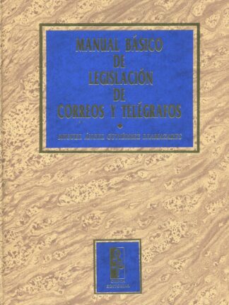 Manual Básico de Legislación de Correos y Telégrafos