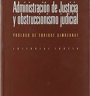 Administración de Justicia y Obstruccionismo Judicial