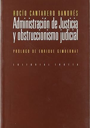 Administración de Justicia y Obstruccionismo Judicial
