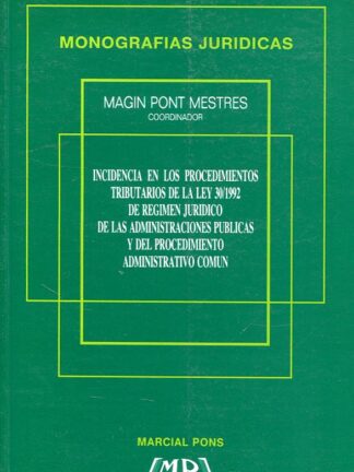 Incidencia en los Procedimientos Tributarios de la Ley 30/92 de Régimen Jurídico de las Administraciones Públicas