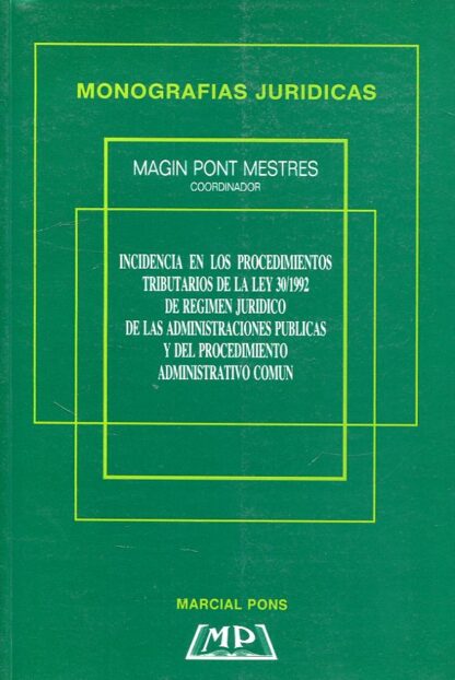 Incidencia en los Procedimientos Tributarios de la Ley 30/92 de Régimen Jurídico de las Administraciones Públicas