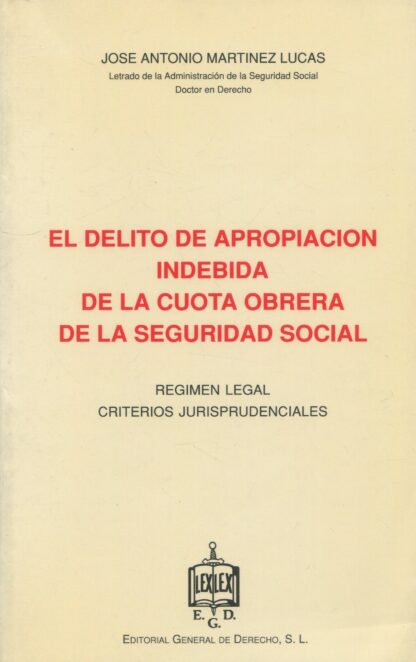 Delito de apropiación indebida de la cuota obrera de la Seguridad Social. Régimen legal. Criterios jurisprudenciales