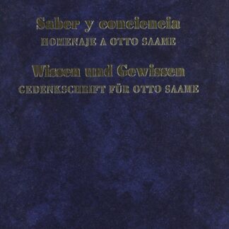 Saber y Conciencia. Homenaje a OTTO SAAME.