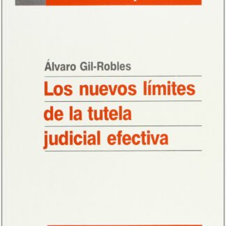 Nuevos límites de la tutela judicial efectiva