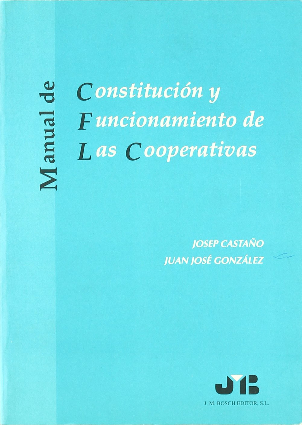 Constitución y Funcionamiento de las Cooperativas
