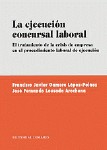 Ejecución Concursal Laboral. Tratamiento de la Crisis de Empresa en el procedimiento laboral
